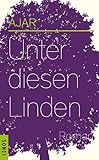 Buchinformationen und Rezensionen zu Unter diesen Linden: Roman von Esther Montandon von AJAR