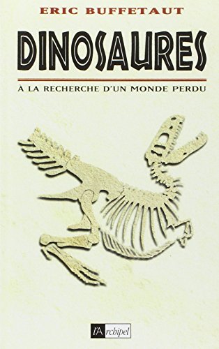Dinosaures, à la recherche d'un monde perdu francais Dinosaures, à la recherche d'un monde perdu francais