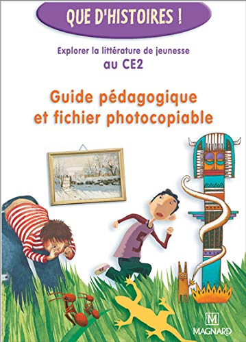 Télécharger Explorer la littérature de jeunesse au CE2 : Guide pédagogique et fichier photocopiable Livre PDF Gratuit