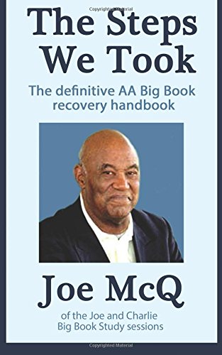 Download The Steps We Took: The definitive AA Big Book Recovery handbook: Volume 8 (Addiction Recovery Series) Download The Steps We Took: The definitive AA Big Book Recovery handbook: Volume 8 (Addiction Recovery Series)