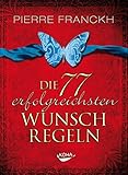 Die 77 erfolgreichsten Wunschregeln by 