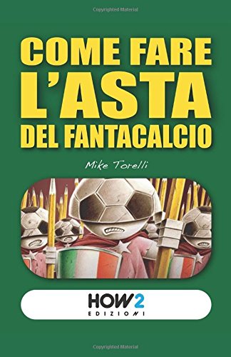COME FARE L'ASTA DEL FANTACALCIO