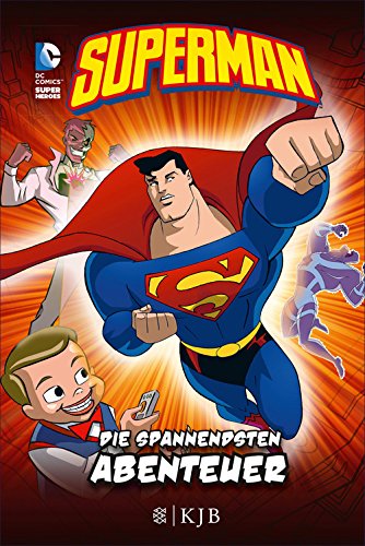 Download Superman: Die spannendsten Abenteuer: Fischer. Nur für Jungs Download Superman: Die spannendsten Abenteuer: Fischer. Nur für Jungs