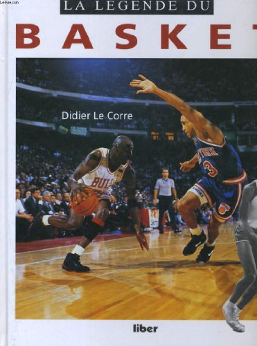couverture de : La l&eacute;gende du basket