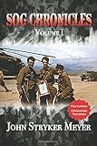 SOG Chronicles: Volume One by John Stryker Meyer