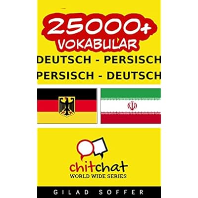 25000 Vokabular Deutsch Persisch Deutsch Persisch Chitchat Worldwide Pdf Epub Ozzyorson