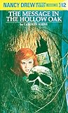 Nancy Drew 12: the Message in the Hollow Oak Nancy Drew 12: the Message in the Hollow Oak