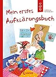 Mein erstes Aufklärungsbuch: Aufklärung für Kinder ab 5