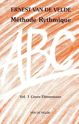 Van de Velde ABC Méthode Rythmique Volume 1