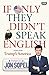 If Only They Didn't Speak English: Notes From Trump's America by 