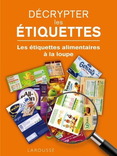 couverture de : D&eacute;crypter les &eacute;tiquettes