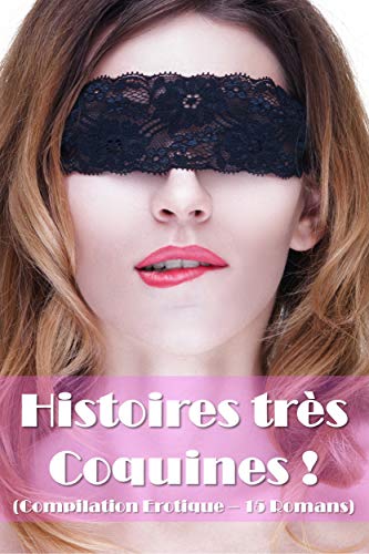 Couverture du livre Histoires très Coquines ! (Compilation érotique - 15 romans)