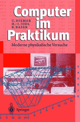 Computer im Praktikum: Moderne physikalische Versuche (German Edition)