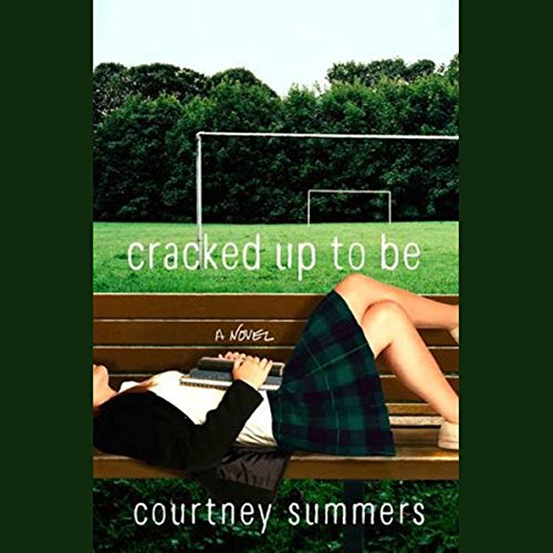 Cracked Up to Be Cracked Up to Be