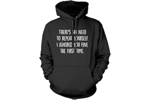 HOTSCAMP There's No Need to Repeat Yourself - Unisex Hoodie