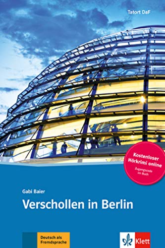 Verschollen in Berlin: Deutsche Lektüre für das GER-Niveau A1/A2. Buch + Online-Angebot (Tatort Da Verschollen in Berlin: Deutsche Lektüre für das GER-Niveau A1/A2. Buch + Online-Angebot (Tatort Da