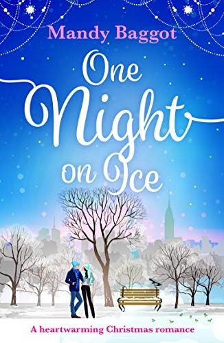 One Night on Ice: a laugh out loud romantic comedy from bestselling author Mandy Baggot