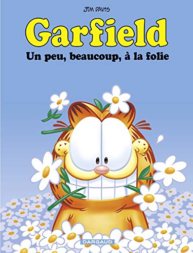 Télécharger Garfield - tome 47 - Un peu, beaucoup, à la folie PDF
