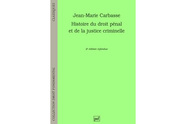 Histoire du droit pénal et de la justice criminelle