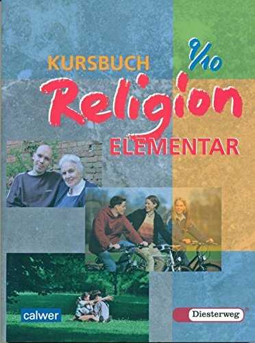 Download Kursbuch Religion Elementar 9/10: Schülerbuch Download Kursbuch Religion Elementar 9/10: Schülerbuch