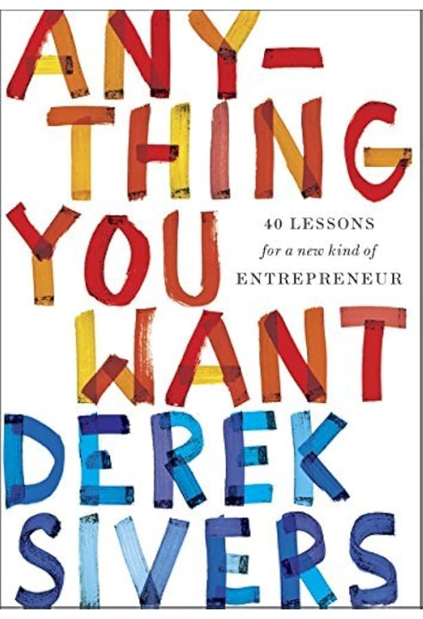 Cover of Anything You Want: 40 Lessons for a New Kind of Entrepreneur