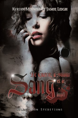 De guerre, d'Amour et de Sang ~ Tome 1 gratuit De guerre, d'Amour et de Sang ~ Tome 1 gratuit