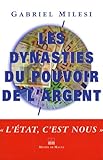 Les dynasties du pouvoir de l'argent