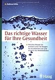 Image de Das richtige Wasser für Ihre Gesundheit ?: Welches Wasser ist wirklich rein ? So beugen Sie Krankhe