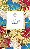 Daphnis und Chloe: Ein Liebesroman (Manesse Bibliothek 15) by 