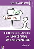 Differenzierte Arbeitsblätter zur Erörterung im Deutschunterricht: Klasse 7/8 (Stellung nehmen!) by 