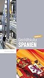 Geschäftskultur Spanien kompakt: Wie Sie mit spanischen Geschäftspartnern, Kollegen und Mitarbeitern erfolgreich zusammenarbeiten (Geschäftskultur kompakt) by Alexandra Metzger