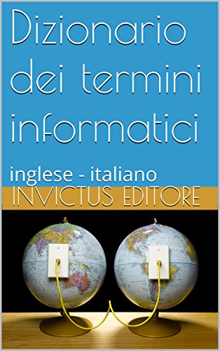 Download Dizionario dei termini informatici: inglese - italiano Download Dizionario dei termini informatici: inglese - italiano