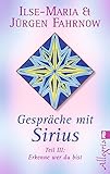 Image de Gespräche mit Sirius: Teil III - Erkenne wie du bist!