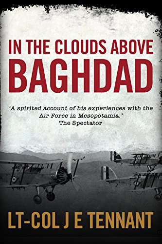 Download In the Clouds Above Baghdad: Being the Records of an Air Commander