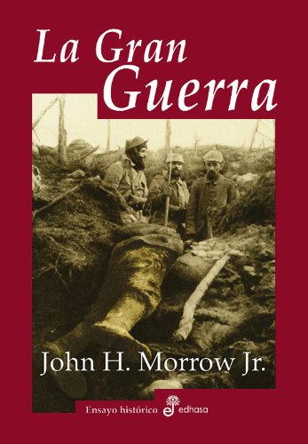Download La gran guerra (Ensayo histórico) Download La gran guerra (Ensayo histórico)