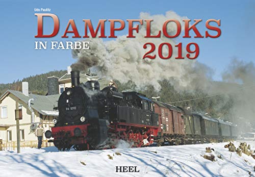 Dampfloks in Farbe 2019: Giganten der Schiene