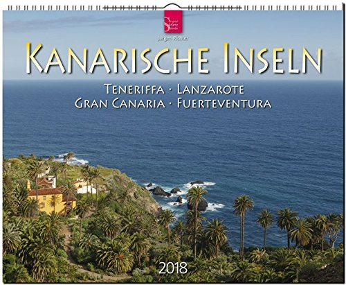 KANARISCHE INSELN - Teneriffa - Fuerteventura - Gran Canaria - Lanzarote: Original Stürtz-Kalender 2018 - Großformat-Kalender 60 x 48 cm
