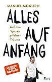 Image de Alles auf Anfang: Auf den Spuren gelebter Träume