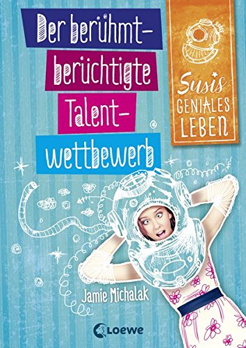 Preisvergleich Produktbild Susis geniales Leben - Der berühmt-berüchtigte Talentwettbewerb: Band 1