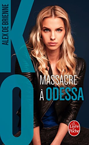 Télécharger Massacre à Odessa (KO, Tome 1) PDF Livre En Ligne Télécharger Massacre à Odessa (KO, Tome 1) PDF Livre En Ligne
