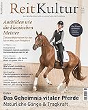 pferdezeitschrift für mädchen  ReitKultur 6: Ausbilden wie die klassischen Meister