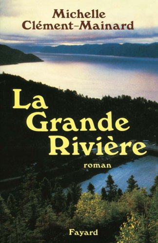 couverture de : GRANDE RIVIERE (LA)