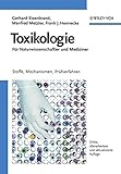 Image de Toxikologie für Naturwissenschaftler und Mediziner. Stoffe, Mechanismen, Prüfverfahren