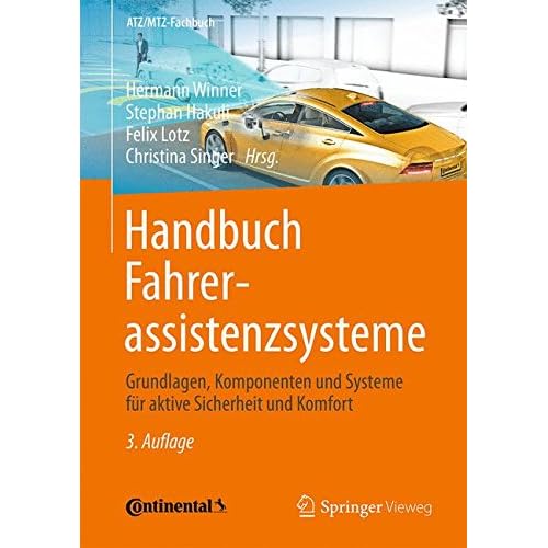 [PDF] Download Handbuch Fahrerassistenzsysteme: Grundlagen, Komponenten und Systeme für aktive Sicherheit und Komfort (ATZ/MTZ-Fachbuch) Kostenlos