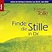 Finde die Stille in dir: Audios der Vorträge in München vom 20./21. April 2002 by 