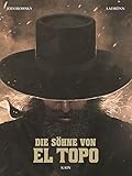 Die Söhne von El Topo: Bd. 1: Kain by Alejandro Jodorowsky, José Ladrönn