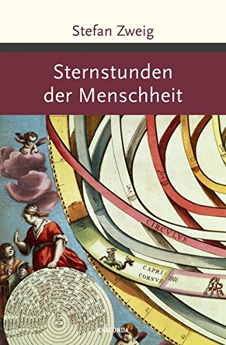 Sternstunden der Menschheit (Große Klassiker zum kleinen Preis)