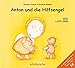 Anton und die Hilfsengel by Susanne Danzer, Bastian Klamke