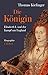 Die Königin: Elisabeth I. und der Kampf um England by 