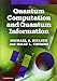 Quantum Computation and Quantum Information: 10th Anniversary Edition by Michael A. Nielsen, Isaac L. Chuang